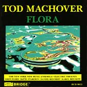 Machover: Flora / New York New Music Ensemble Machover: Flora / New York New Music Ensemble