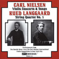 Nielsen: Violin Concerto, 5 Songs;  Langgaard: Quartet no 3