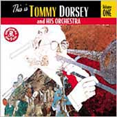 This Is Tommy Dorsey & His Orchestra Vol. 1