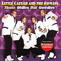 Little Caesar &The Romans/Those Oldies But Goodies[COL9986]