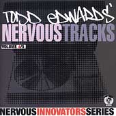 The Nervous Innovators Series: Todd Edwards' Nervous Tracks Vol. 4