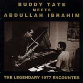 Buddy Tate Meets Abdullah Ibrahim : The Legendary 1977 Encounter
