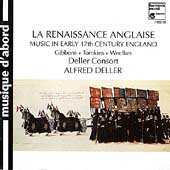 La Renaissance Anglaise / Deller, Deller Consort La Renaissance Anglaise / Deller, Deller Consort