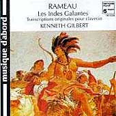 Rameau: Les Indes Galantes / Kenneth Gilbert