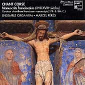 Chant Corse - Manuscrits franciscains / Ensemble Organum