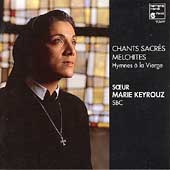Chants Sacres Melchites - Hymnes A la Vierge / Marie Keyrouz