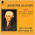 Haydn: Trois Quatuors Oeuvre 77 / Mosaiques Quartet Haydn: Trois Quatuors Oeuvre 77 / Mosaiques Quartet