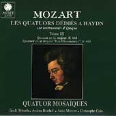 Mozart: Les Quatuors Dedies a Haydn 3 / Quatuor Mosaiques
