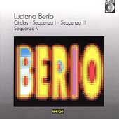 Berio: Circles, Sequenza I, Sequenza III, Sequenza V