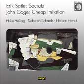 Satie: Socrate;  Cage: Cheap Imitation / Helling, Henck