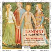 Landini and Italian Ars Nova / Alla Francesca