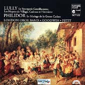 Lully: Le Bourgeois Gentilhomme, etc; Philidor / Goodwin Lully: Le Bourgeois Gentilhomme, etc; Philidor / Goodwin