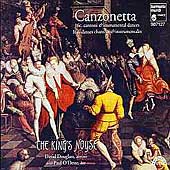Canzonetta - 16 C. Canzoni / Douglass, The Kings Noyse