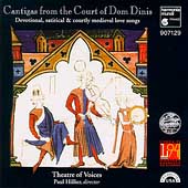 Cantigas from the Court of Dom Dinis / Theatre of Voices Cantigas from the Court of Dom Dinis / Theatre of Voices