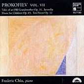 Prokofiev Vol VII - Tales of an Old Grandmother, etc / Chiu Prokofiev Vol VII - Tales of an Old Grandmother, etc / Chiu