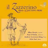 Il Zazzerino - Music of Jacopo Peri / Hargis, O'Dette, et al