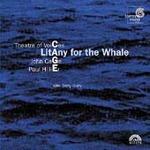Cage: Litany for the Whale / Hillier, Theatre of Voices