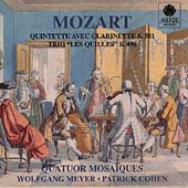Mozart: Quintette avec Clarinette K.581, Trio 'Les Quilles' K.498 / Erich Hobarth(vn), Wolfgang Meyer(cl), Patrick Cohen(p), Mosaiques String Quartet, etc    