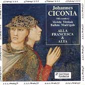 Ciconia: Motets, Virelais, etc / Alla Francesca & Alta