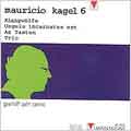 Mauricio Kagel 6: Klangwoelfe, etc / Gawriloff, Palm, Canino