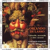 Orlando di Lasso: Villanelle, Moresche e altre Canzoni