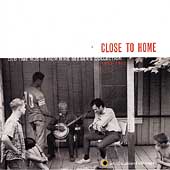 Close To Home: Old Time Music From Mike Seeger's Collection