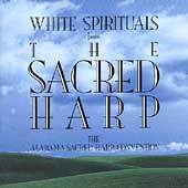White Spirituals From The Alabama Sacred Harp Convention
