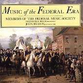 Music of the Federal Era / John Baldon(cond), Members of the Federal Music Society Music of the Federal Era / John Baldon(cond), Members of the Federal Music Society
