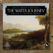 Michael: The Water Journey / Pacific Classical Winds Michael: The Water Journey / Pacific Classical Winds