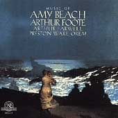 Music of Amy Beach, Arthur Foote, Arthur Farwell, et al