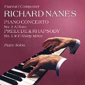 Nanes: Piano Concerto No 2, Prelude & Rhapsody No 5