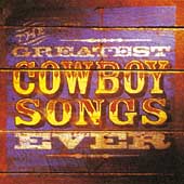 The Greatest Cowboy Songs Ever