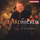 Richard Hickox - CBE - A Celebration