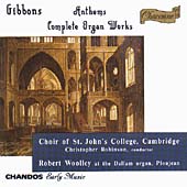 Gibbons: Complete Organ Works / Wooley, Robinson Gibbons: Complete Organ Works / Wooley, Robinson
