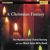 A Christmas Fantasy / Huddersfield Choral Society, et al A Christmas Fantasy / Huddersfield Choral Society, et al