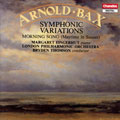 Bax: Symphonic Variations, etc/ Thomson, Fingerhut, et al