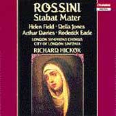 Rossini: Stabat Mater / Hickox, Field, Jones, Davies, Earle Rossini: Stabat Mater / Hickox, Field, Jones, Davies, Earle