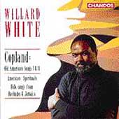 Copland: Old American Songs I & II, etc / Willard White