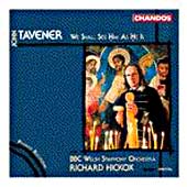 Tavener: We Shall See Him As He Is / Hickox, BBC Welsh SO