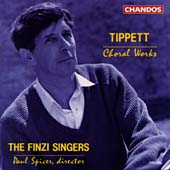 Tippett: Choral Works / Spicer, The Finzi Singers