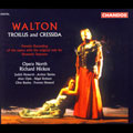 Walton: Troilus and Cressida / Hickox, Opera North Walton: Troilus and Cressida / Hickox, Opera North