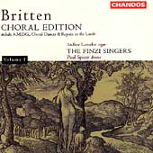 Britten: Choral Edition Vol 1 / Spicer, The Finzi Singers Britten: Choral Edition Vol 1 / Spicer, The Finzi Singers