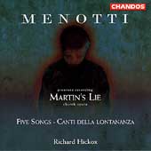 Menotti: Martin's Lie, Five Songs, etc / Richard Hickox