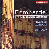 Bombarde! - French Organ Classics / Ian Tracey