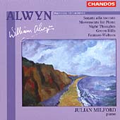 Alwyn: Sonata alla Toccata, etc / Julian Milford