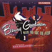 Ken Peplowski/BBC Big Band/A Tribute to Benny Goodman