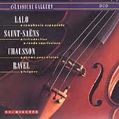 Classical Gallery - Lalo, Saint-Saens, Chausson, Ravel Classical Gallery - Lalo, Saint-Saens, Chausson, Ravel