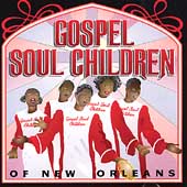Gospel Soul Children Of New Orleans