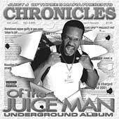 Chronicles Of The Juice Man: Underground Album [PA]