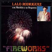Lalo Rodriguez/Machito/Fireworks
